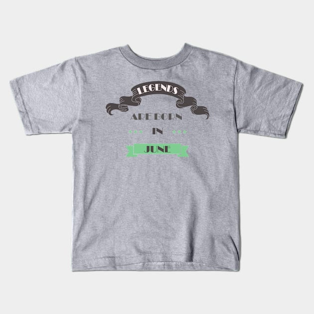 Legends Are Born In June Kids T-Shirt by kikibul